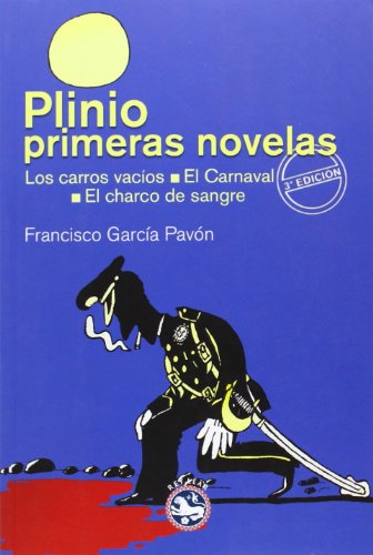 Plinio. Primeras Novelas: Los carros vacíos / El carnaval / El charco de sangre (Literatura)