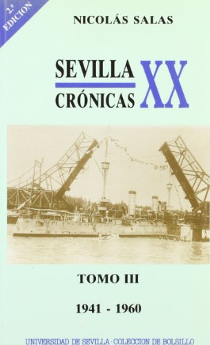 Sevilla: crónicas del siglo XX (1941-1960): 133 (Colección de bolsillo)