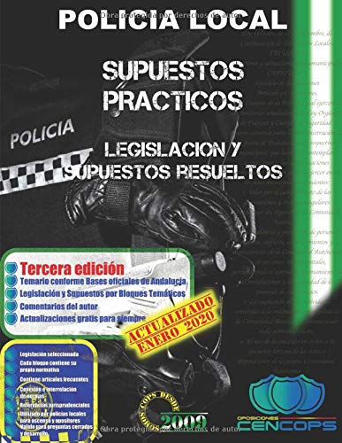 Supuestos Prácticos Policia Local de Andalucía: Legislación y Supuestos resueltos
