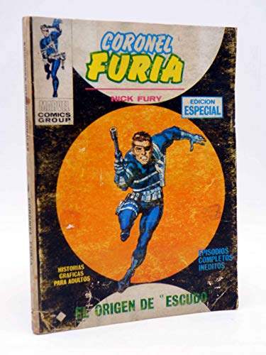 VOL I. CORONEL FURIA. NICK FURY 2. El Origen De Escudo. Vértice