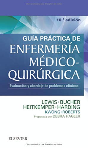 Guía practica de enfermería medico quirúrgica: Evaluación y abordaje de problemas clínicos