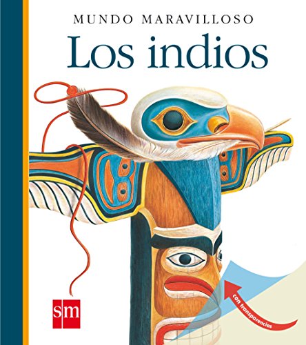 Los indios: 17 (Mundo maravilloso)