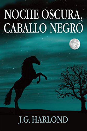 Noche Oscura, Caballo Negro