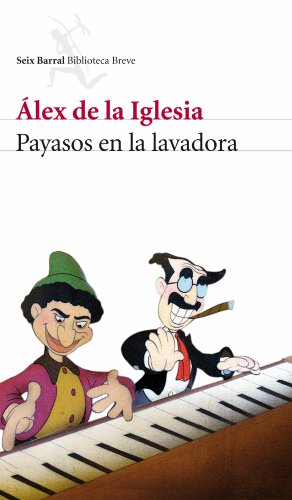 Payasos en la lavadora (Biblioteca Breve)