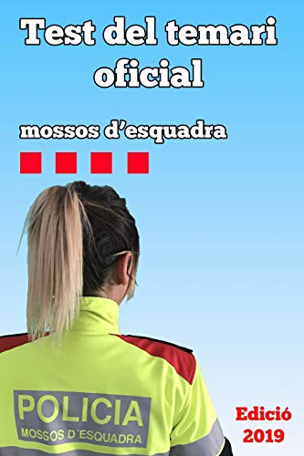 Test del Temari Oficial: Mossos d'Esquadra 2019