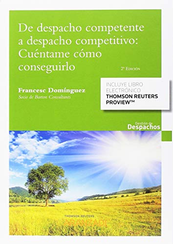 De despacho competente a despacho competitivo: cuéntame cómo conseguirlo (Papel + e-book) (Gestión de Despachos)