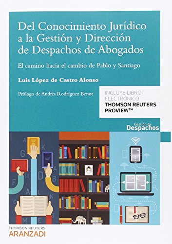 Del conocimiento jurídico a la gestión y dirección de despachos de abogados (Gestión de Despachos)