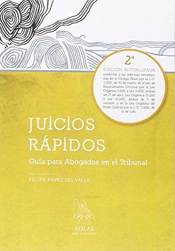 JUICIOS RÁPIDOS: GUÍA PARA ABOGADOS EN EL TRIBUNAL (EOLAS TÉCNICO)