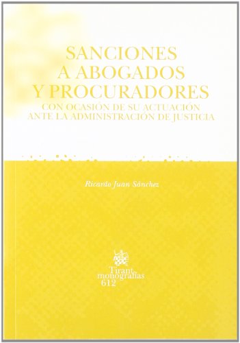 Sanciones a abogados y procuradores con ocasión de su actuación ante la administración de justicia