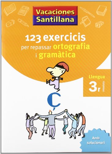 Vacaciónes Santillana 123 Exercicis Per Repasar Ortografía I Gramatica  Llengua 3R PriMaríacatalan Grup Promator - 9788479181543