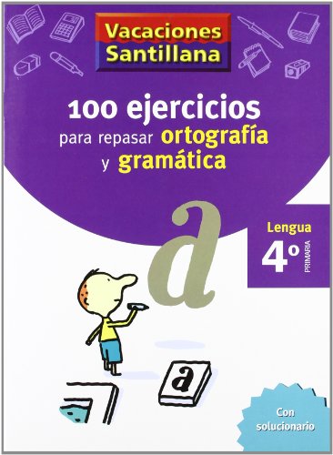 Vacaciónes Santillana, Cuaderno para Lengua, Ortografía y Gramática, 4 Educación Primaría