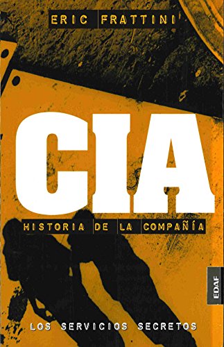 Cia - Historia De La Compa?Ia (Clio. Crónicas de la Historia)