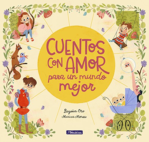 Cuentos con amor para un mundo mejor (Antología de cuentos cortos)