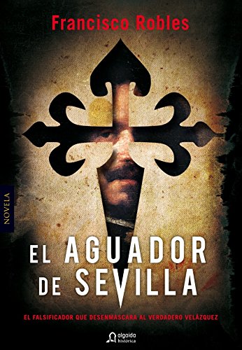 El aguador de Sevilla (ALGAIDA LITERARIA - ALGAIDA HISTÓRICA)