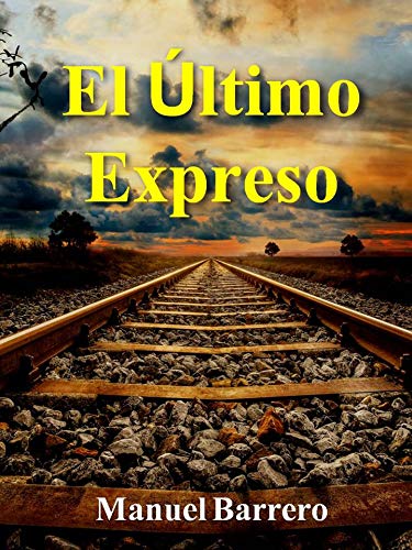 El Último Expreso (Novelas de Epoca y Familia nº 4)