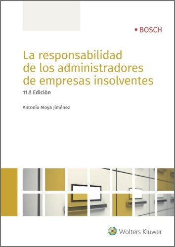 La responsabilidad de los administradores de empresas insolventes (11.ª Edición)