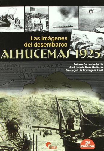 Alhucemas 1925 - las imagenes del desembarco (2ª ed.)