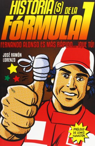Historias(S) De La Fórmula I. Fernando Alonso Es Más Rápido Que Tú
