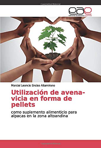 Utilización de avena-vicia en forma de pellets: como suplemento alimenticio para alpacas en la zona altoandina