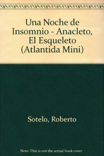 Anacleto El Esqueleto Inquieto: Una Noche De Insomnia (Atlantida Mini)