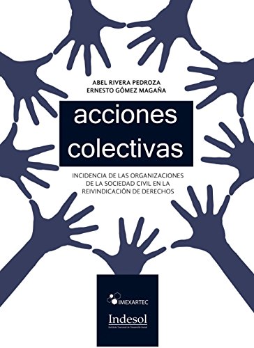 Acciones Colectivas: Incidencia de las Organizaciones de la Sociedad Civil en la reivindicación de derechos