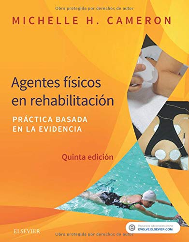 Agentes físicos en rehabilitación - 5ª edición: Práctica basada en la evidencia