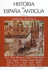 Historia de España Antigua, II: Hispania romana: 2 (Historia. Serie mayor)