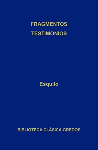 Fragmentos. Testimonios. (Biblioteca Clásica Gredos nº 369)