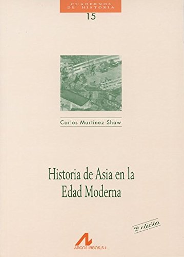 Historia de Asia en la edad moderna (Cuadernos de historia)