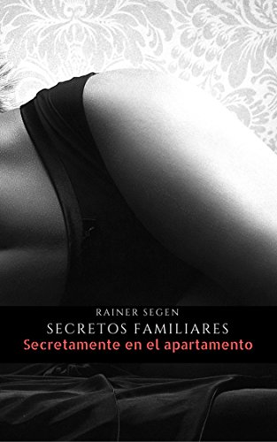 Secretos Familiares: Secretamente en el apartamento