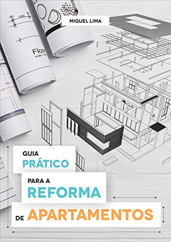 Guia Prático Para a Reforma de Apartamentos (Portuguese Edition)