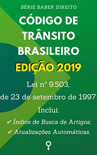 Código de Trânsito Brasileiro (Lei nº 9.503, de 23 de setembro de 1997): Inclui Busca de Artigos diretamente no Índice e Atualizações Automáticas. (Saber Direito) (Portuguese Edition)