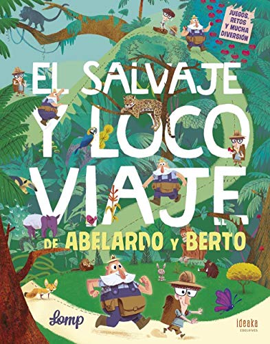 El salvaje y loco viaje de Abelardo y Berto (IDEAKA)