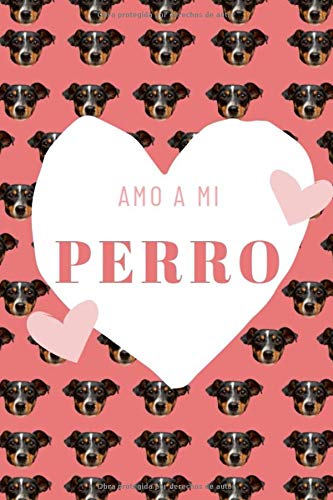 Amo A Mi Perro: Este diario de salud y alojamiento de perros es perfecto para todos los amantes de los perros: Vigile la salud de su mascota favorita y dele todo el cuidado y el amor que se merece.