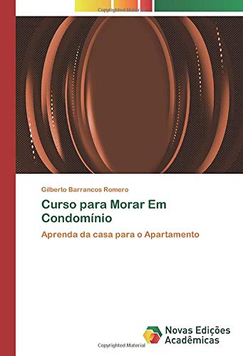 Curso para Morar Em Condomínio: Aprenda da casa para o Apartamento