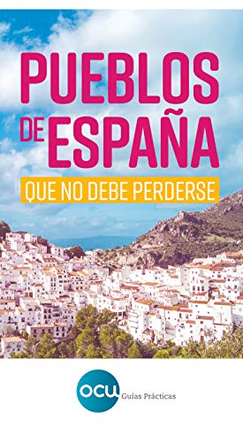 Pueblos de España: que no debe perderse