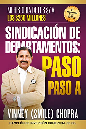 La Sindicación De Apartamentos Una Guía Fácil Paso A Paso: Mi historia desde los $7 a los $250 millones