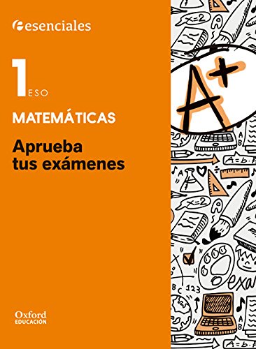 Aprueba Matemáticas. Cuaderno Del Alumno. 1º ESO (Aprueba tus Exámenes) - 9780190508876