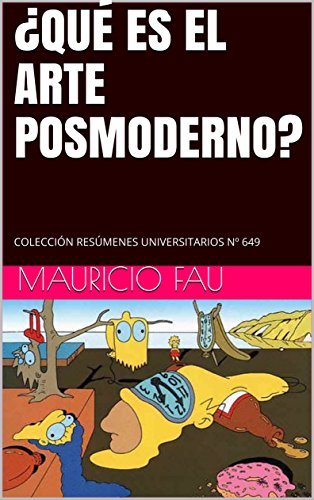 ¿QUÉ ES EL ARTE POSMODERNO?: COLECCIÓN RESÚMENES UNIVERSITARIOS Nº 649