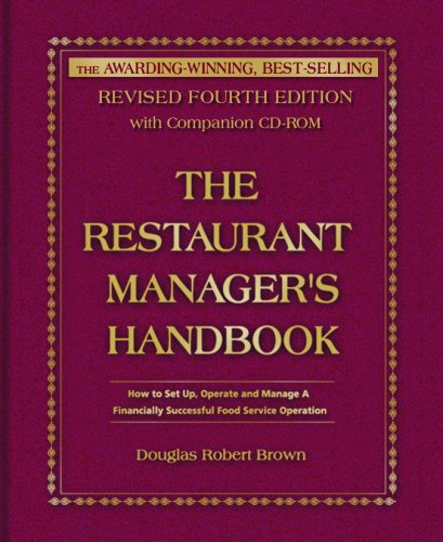 Restaurant Manager's Handbook: How to Set Up, Operate & Manage a Financially Successful Food Service Operation: Fourth Edition: How to Set Up, Operate ... Financially Successful Food Service Operation