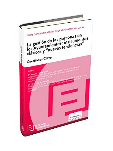 La gestión de las personas en los Ayuntamientos:: Temas Claves de Personal en la Administración Local