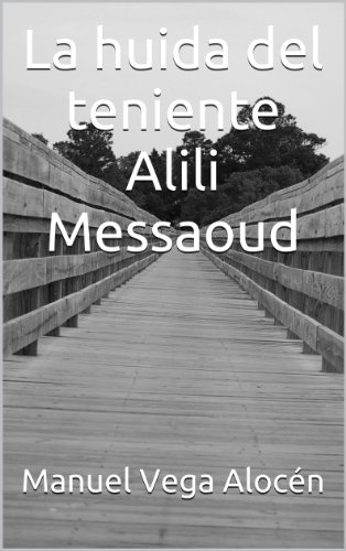 La huida del teniente Alili Messaoud