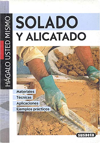 Solado y alicatado (Hágalo Usted Mismo)