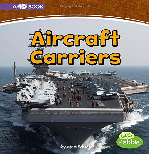 Aircraft Carriers: A 4D Book (Mighty Military Machines: 4D Book)