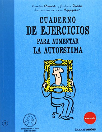 Cuaderno De Ejercicios Para Aumentar La Autoestima (Terapias Cuadernos ejercicios)