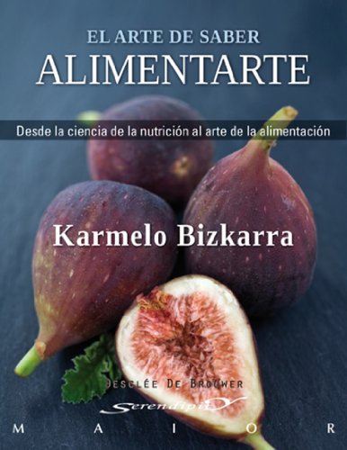 El arte de saber alimentarte (Serendipity Maior)