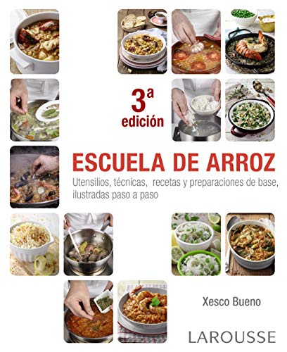 Escuela de arroz (LAROUSSE - Libros Ilustrados/ Prácticos - Gastronomía)