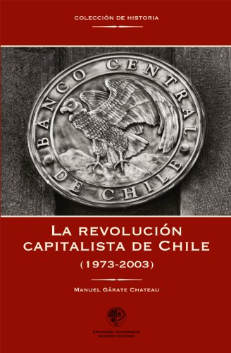 La revolución capitalista de Chile (1973-2003)