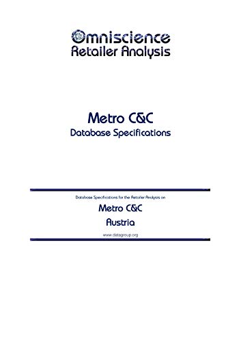 Metro C&C - Austria: Retailer Analysis Database Specifications (Omniscience Retailer Analysis - Austria Book 65418) (English Edition)