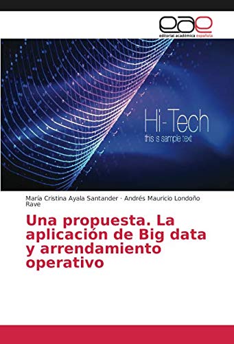 Una propuesta. La aplicaci¿n de Big data y arrendamiento operativo